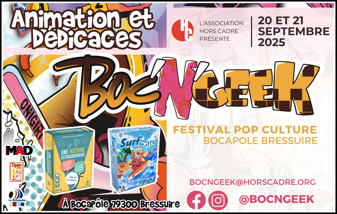 Animation et dédicaces des jeux Une Histoire Extraordinaire et Surf and Cats au festival Boc'N'Geek de Bressuire (79)