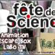 Animation de l'Escape Box LaboTV pour la Fête de la Science à Nantes (44)