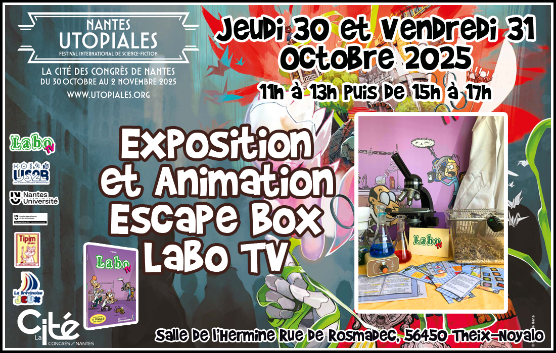 Exposition et animation de la BD et de l'escape Box LaboTV au festival Les Utopiales à Nantes (44)