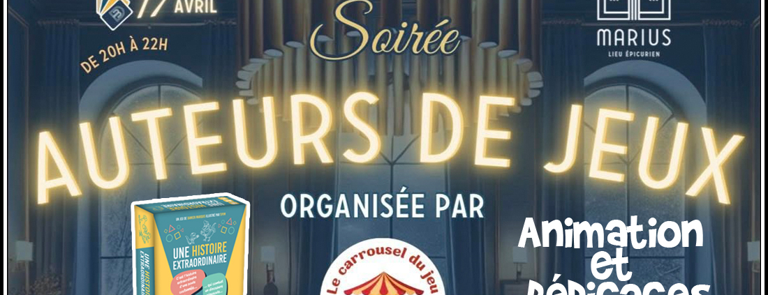 Rencontre avec des auteurs de jeux et présentation de Une Histoire Extraordinaire au Marius à Pornic (44)