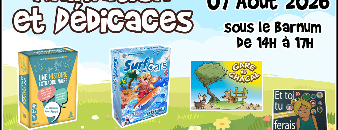 Animation et dédicaces pour les jeux Une Histoire Extraordinaire, Surf and Cats et Gare au Chacal au parc de la Guérivière à Villeneuve-en-Retz (44)