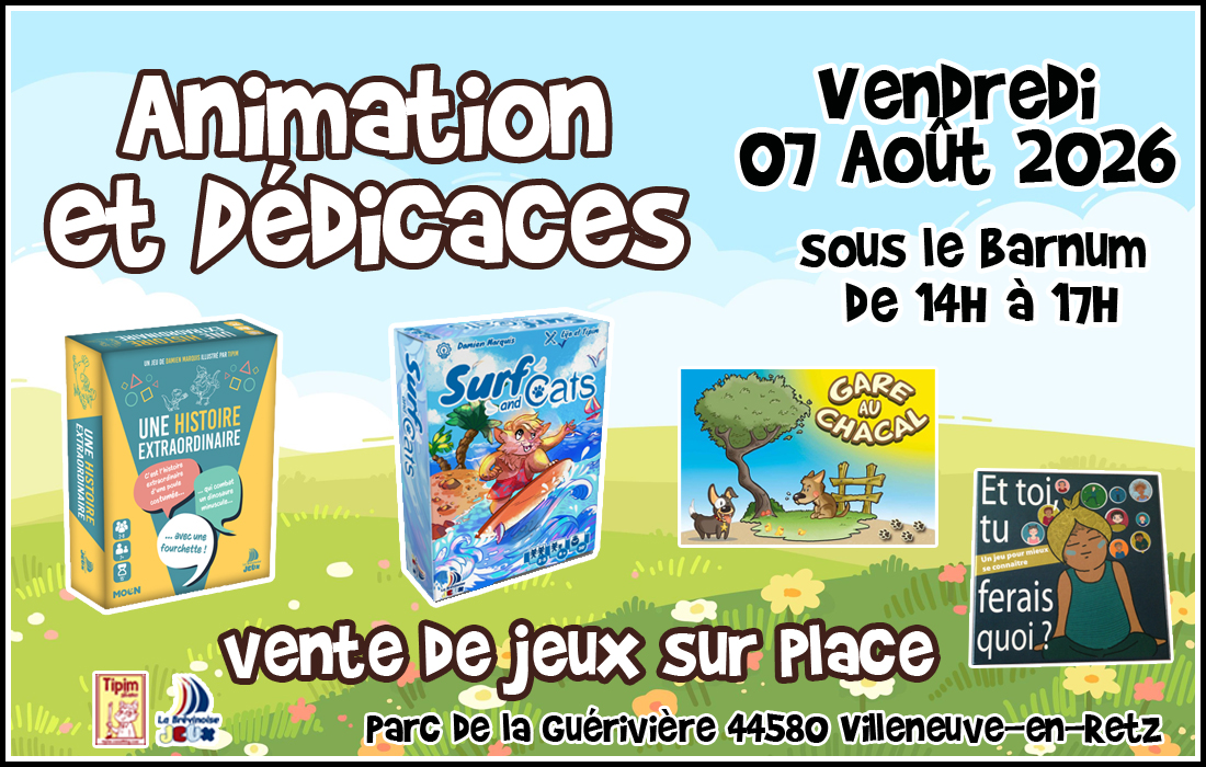 Animation et dédicaces pour les jeux Une Histoire Extraordinaire, Surf and Cats et Gare au Chacal au parc de la Guérivière à Villeneuve-en-Retz (44)